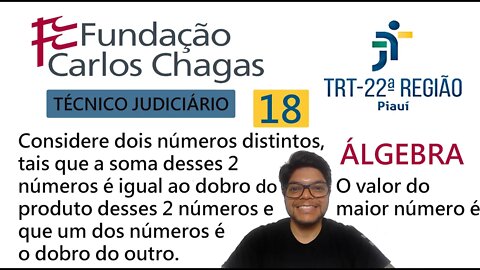 Considere dois números distintos, tais que a soma | Questão 18 do TRT 22 PI Banca FCC