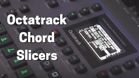 Chord Slicer for the Octatrack