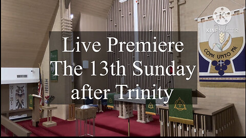 2023.09.03 – The 13th Sunday after Trinity