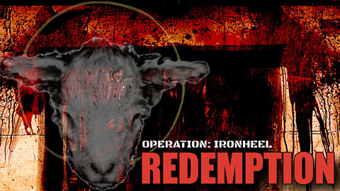 Operation: Ironheel (Redemption)