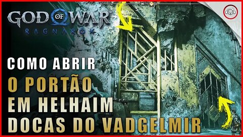 God of war Ragnarok, Como abrir o portão em Helhaim, Docas do Vadgelmir | Super dica