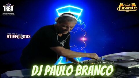 BACK TO FLASH BACK - DJ PAULO BRANCO