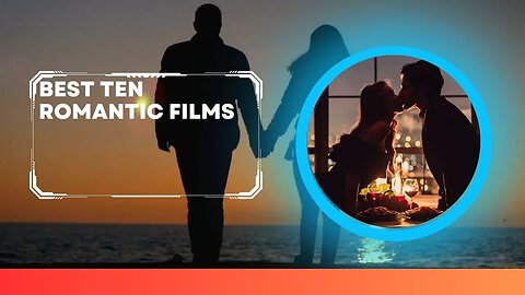 Best Ten romantic films