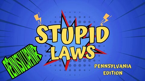 Why You Should Never Move To Pennsylvania: The Most Insane Laws In The State