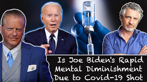 Is Joe Biden's Rapid Mental Diminishment Due to Covid-19 Shot?