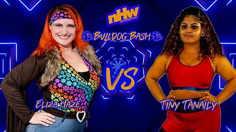 Eliza Haze VS Tiny Tanaily NHW Bulldog Bash 22