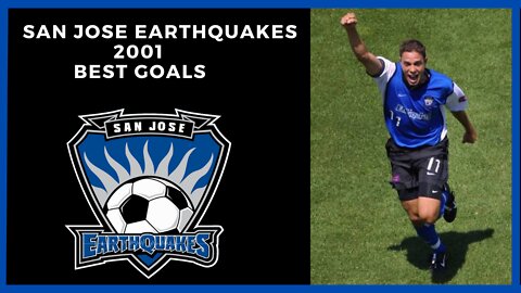 SAN JOSE EARTHQUAKES - BEST GOALS 2001