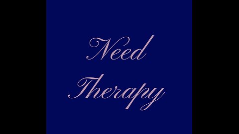 Need Therapy ~ by me