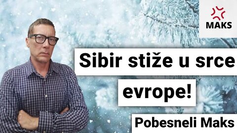 Sibir stiže u srce evrope!-Pobesneli Maks