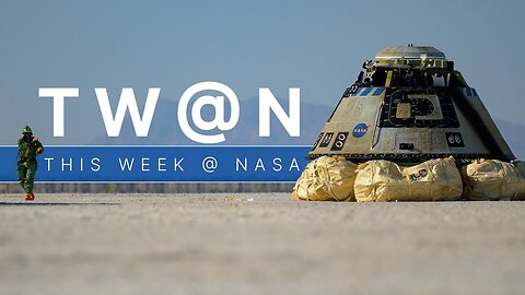 A Commercial Crew Spacecraft’s Historic Test Mission on This Week @NASA – May 27, 2022