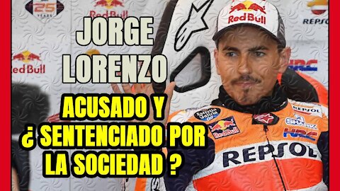 INJUSTICIA! JORGE LORENZO es ACUSADO pero ¿no somos INOCENTES hasta que se demuestra lo contrario?