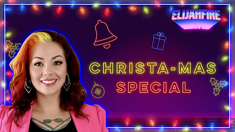 ElijahFire: Ep. 153 - CHRISTA-MAS SPECIAL PART 1 "CAN A TRUE PROPHET 'MISS IT'?"