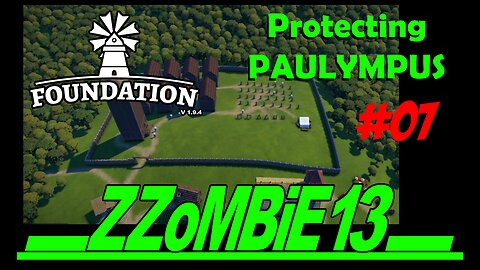 Paulympus part 07 - Foundation v 1.9.4 (Gameplay, no commentary)