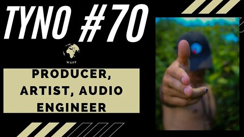 Tyno (Producer, Artist, Audio Engineer) #70 #podcast