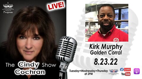 8.23.22 - Kirk Murphy, Golden Corral - The Cindy Cochran Show