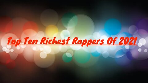 Top 10 Richest Rappers | 2021