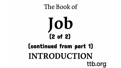 The Book of Job (Bible Study) (Introduction) (2 of 2)