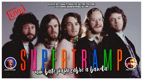 Supertramp - um bate papo sobre a banda com Gérson Werlang e Márcio Grings