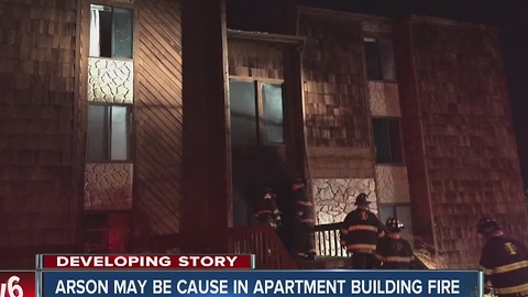 Arson may be cause in apartment building fire