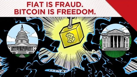 Fiat Is Fraud. Bitcoin Is Freedom.