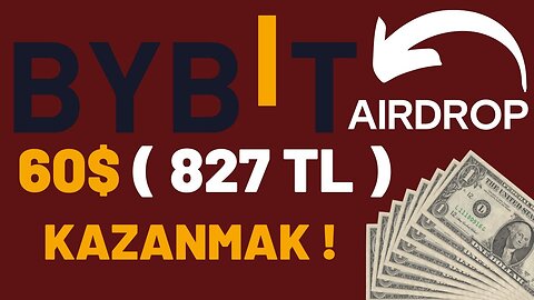 BYBİT BORSASI 60 DOLAR 827 TL KAYIT ÖDÜLÜ KAZANMAK airdrop bybit