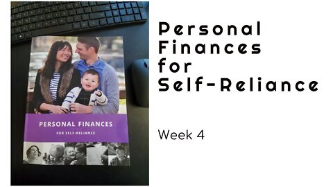 Personal Finances for Self-Reliance - Lesson - Week 4