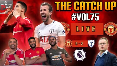 RONALDO Smashes TOTTENHAM HOTSPURS| The Catch UP #VOL75 | MAN UNITED PODCAST