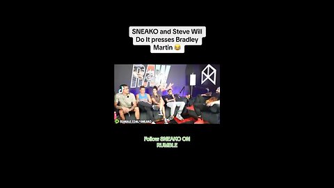 SNEAKO AND Steve Will Do It presses Bradley Martyn