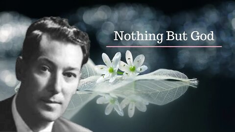 Neville Goddard Lectures l Nothing But God l Modern Mystic