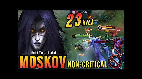 23 Kills!! Moskov Non-Critical is OP on This META!! - Build Top 1 Global Moskov ~ MLBB