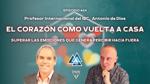 El corazón como vuelta a CASA con Antonio de Dios del Equipo IBC