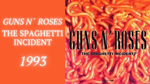 Guns n Roses The Spaghetti Incident