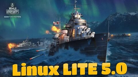 World of Warships on Linux LITE 5.0 LIVE