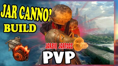 ELDEN RING PVP: JAR CANNON BUILD PVP AND INVASIONS- Jarbie Jartoss!!