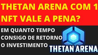 #thetanarena quanto tempo consigo recuperar o meu investimento com um NFT - 38