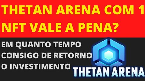 #thetanarena quanto tempo consigo recuperar o meu investimento com um NFT - 38