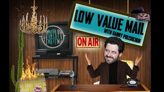 Abortion Extravaganza Part 2 - Low Value Mail Episode #14 ***SECOND HALF***