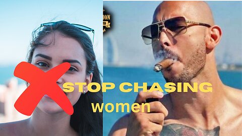 STOP CHASING WOMEN - Andrew Tate Motivational Speech