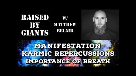 Manifestation, Karmic Repercussions & Importance of Breath with Matthew Belair