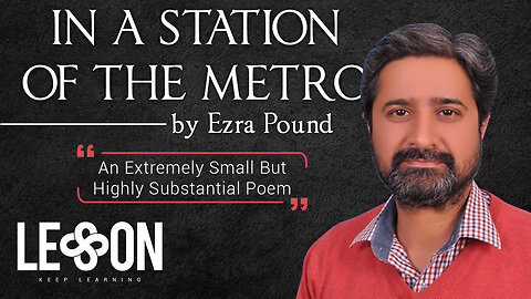 In A Station of The Metro - Ezra Pound Poem | Summary | English Literature Lessons