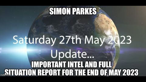 SIMON PARKES — SATURDAY 27TH MAY 2023 UPDATE (SECRET VIDEO FOR THE MEMBERS OF THE CC CULT)