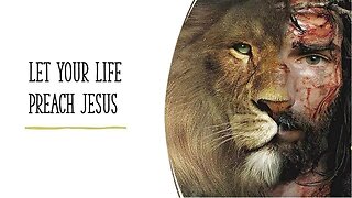 Let your Life preach Jesus - Pastor Jeff Payton