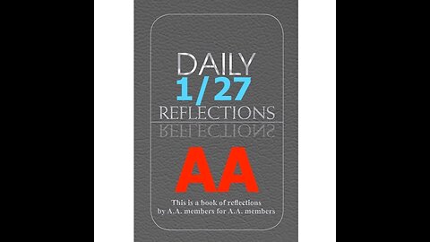 January 27 – AA Meeting - Daily Reflections - Alcoholics Anonymous - Read Along