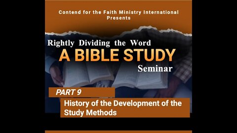 Bible Study Seminar [Part 9] - History of the Development of the Study Methods #CFMI