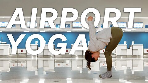 Airport Yoga | 13 Minute Travel Yoga Practice