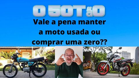 O que vale mais a pena, conservar a moto ou trocar por uma zero??