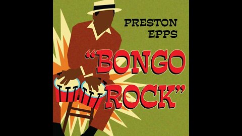 Bongo Rock "Preston Epps"