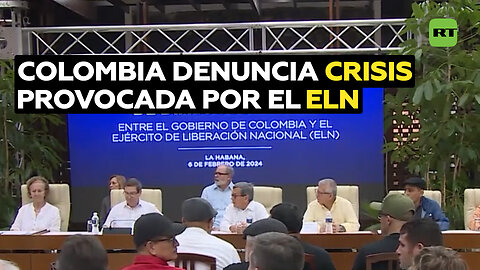 El Gobierno colombiano denuncia crisis innecesaria provocada por la decisión del ELN