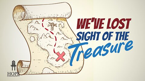 We've Lost Sight of the Treasure | Moment of Hope | Pastor Brian Lother