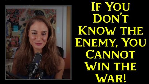 Mel K HUGE intel - If You Don’t Know the Enemy - You Cannot Win the War - 2/13/24..